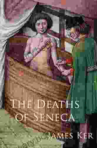 The Deaths Of Seneca James Ker