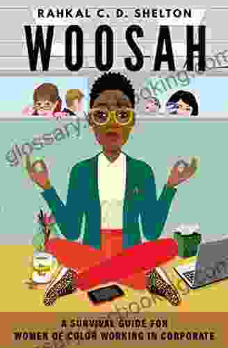 Woosah: A Survival Guide For Women Of Color Working In Corporate