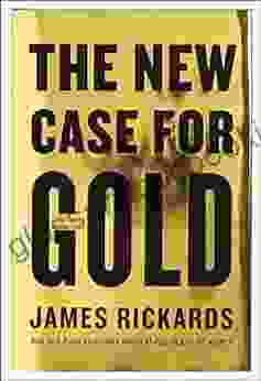 The New Case For Gold