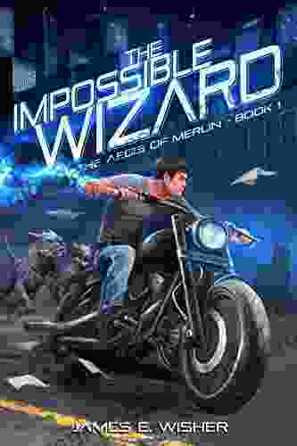 The Impossible Wizard: The Aegis Of Merlin 1