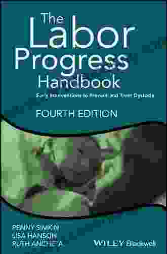 The Labor Progress Handbook: Early Interventions To Prevent And Treat Dystocia