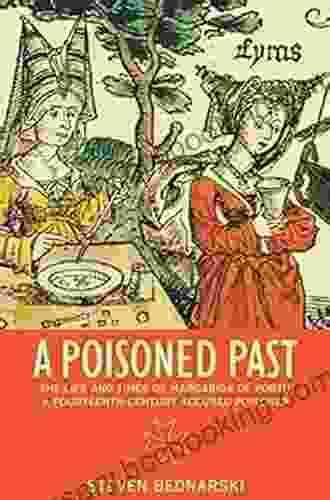 A Poisoned Past: The Life And Times Of Margarida De Portu A Fourteenth Century Accused Poisoner (Thinking Historically)