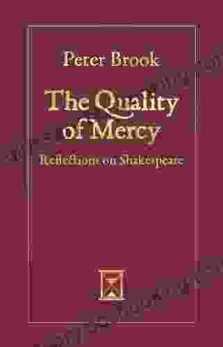 The Quality Of Mercy: Reflections On Shakespeare