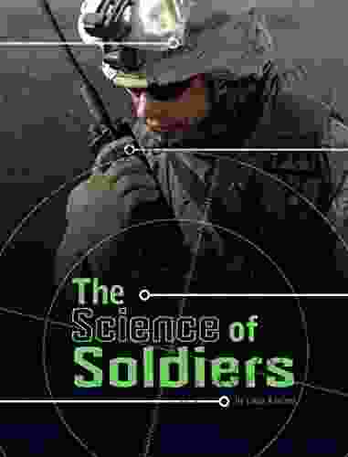 The Science Of Soldiers (Science Of War)