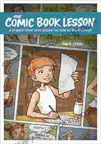 The Comic Lesson: A Graphic Novel That Shows You How To Make Comics