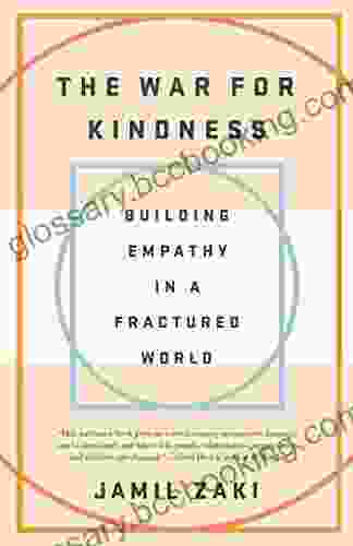 The War For Kindness: Building Empathy In A Fractured World