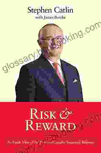 Risk Reward: An Inside View Of The Property/Casualty Insurance Business