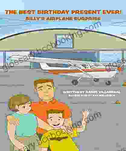 The Best Birthday Present Ever : Billy S Airplane Surprise