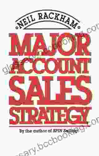 Major Account Sales Strategy Neil Rackham