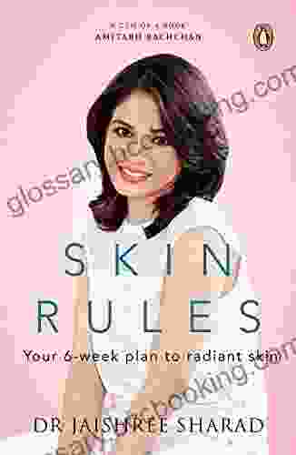 Skin Rules: Your 6 Week Plan To Radiant Skin