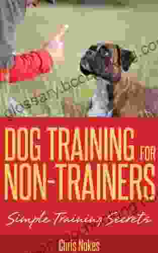 Dog Training For Non Trainers James Mascia