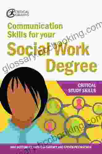 Communication Skills For Your Social Work Degree (Critical Study Skills)