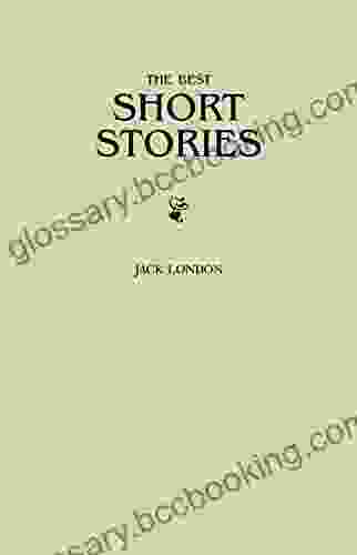 Jack London: The Greatest Short Stories