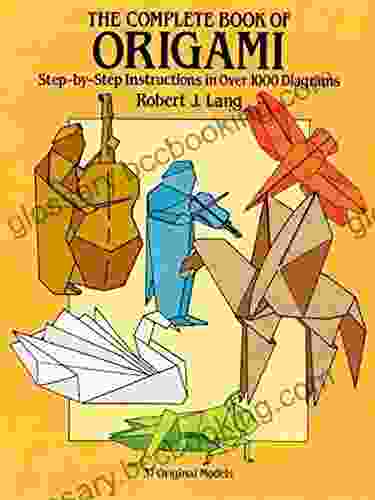 The Complete Of Origami: Step By Step Instructions In Over 1000 Diagrams (Dover Origami Papercraft)