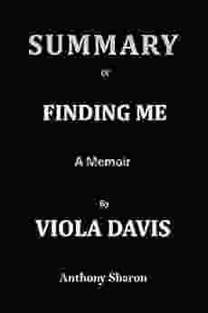 Summary Of Finding Me By Viola Davis: A Memoir
