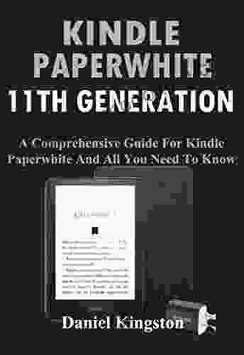 PAPERWHITE 11TH GENERATION: A Comprehensive Guide For Paperwhite And All You Need To Know