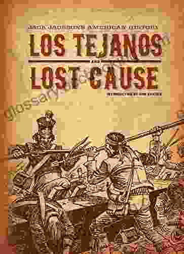 Jack Jackson S American History: Los Tejanos Lost Cause