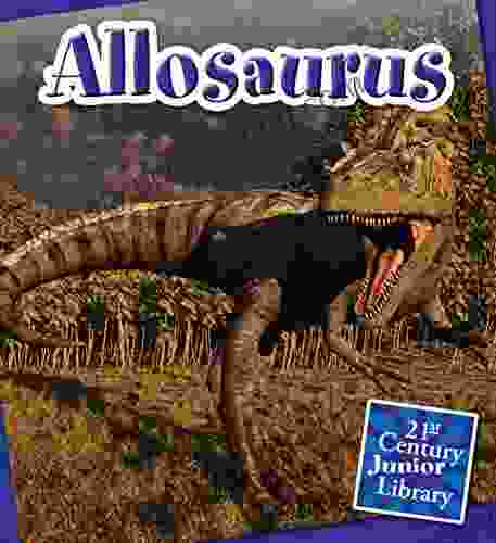Allosaurus (21st Century Junior Library: Dinosaurs)