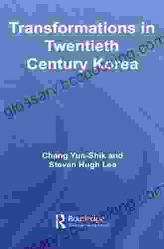 Transformations In Twentieth Century Korea (Routledge Advances In Korean Studies 7)