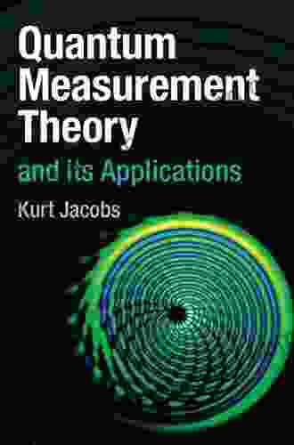 Quantum Measurement Theory And Its Applications
