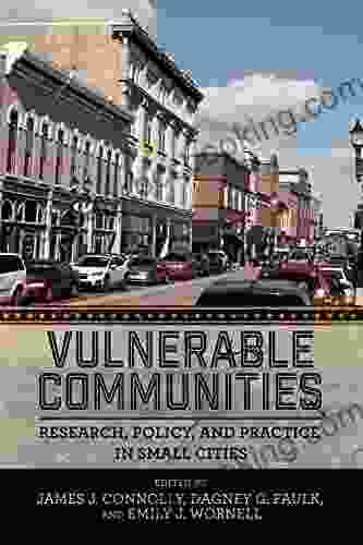 Vulnerable Communities: Research Policy And Practice In Small Cities