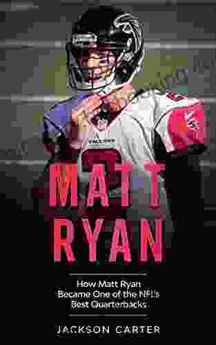 Matt Ryan: How Matt Ryan Became One Of The NFL S Best Quarterbacks