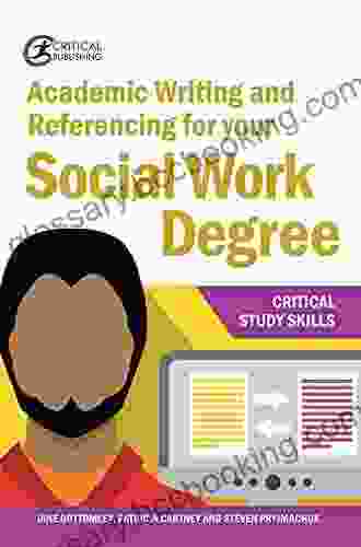 Academic Writing And Referencing For Your Social Work Degree (Critical Study Skills)