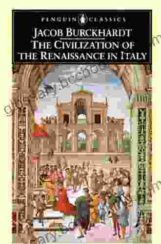The Civilization Of The Renaissance In Italy (Classics)
