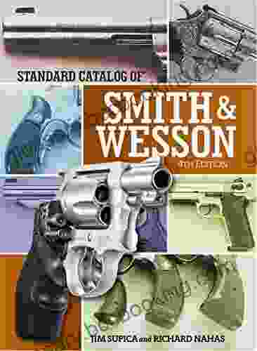 Standard Catalog Of Smith Wesson (Standard Catalog Of Smith And Wesson)