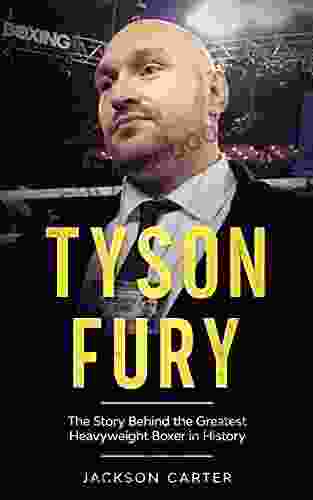 Tyson Fury: The Story Behind The Greatest Heavyweight Boxer In History