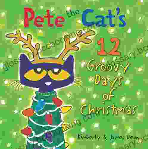 Pete The Cat S 12 Groovy Days Of Christmas
