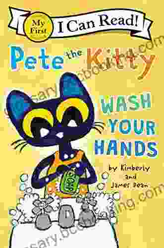 Pete The Kitty: Wash Your Hands (My First I Can Read)