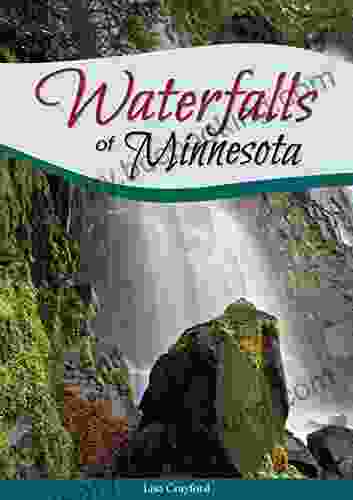 Waterfalls Of Minnesota Lisa Crayford