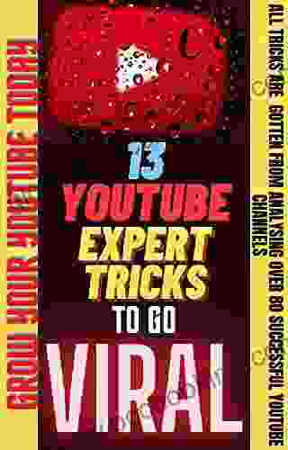 YouTube Ultimate Secrets Revealed: 13 Expert Tricks To Boost Your YouTube Views Subscribers Fast